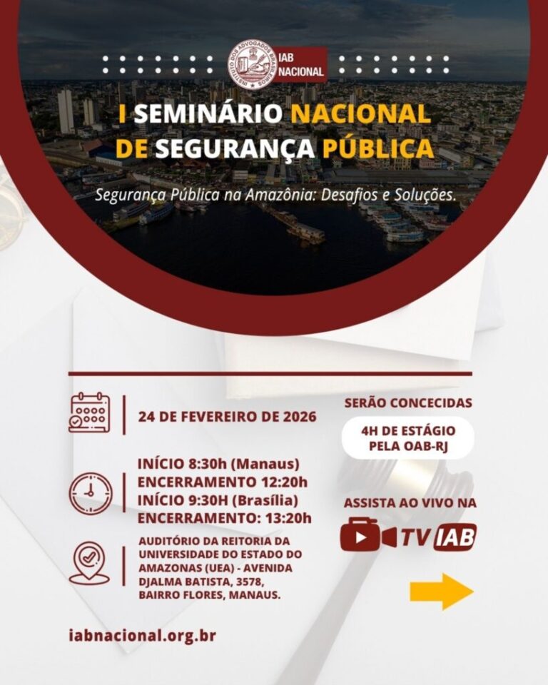 Manaus recebe autoridades e especialistas renomados para o I Seminário Nacional de Segurança Pública do IAB